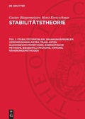 Cover: Stabilit&auml;tsproblem, Spannungsproblem Verzweigungslasten, Traglasten, Gleichgewichtsmethode, Energetische Methode, Biegedrillknickung, Kippung, N&auml;herungsmethoden - De Gruyter