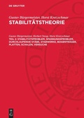 Cover: Stabilit&auml;tsproblem, Spannungsproblem, durchlaufende St&auml;be, Stabwerke, Bogentr&auml;ger, Platten, Schalen, Versuche - De Gruyter