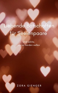 Abbildung von: Liebende Botschaften für Seelenpaare - XinXii