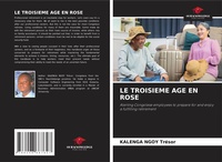 Abbildung von: LE TROISIEME AGE EN ROSE - Our Knowledge Publishing