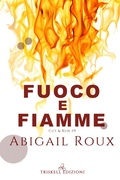 Cover: Fuoco e fiamme - Triskell Edizioni