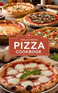 Cover: The Ultimate Pizza Cookbook (Dishes, #3) - B&H Publishing Group