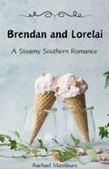 Cover: Brendan and Lorelai (A Sweet Southern Series, #1) - Rachael Mashburn