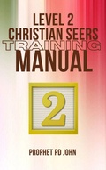 Cover: Level 2 Christian Seers Training Manual (Level 1-4 Christian Seers Training Manual, #2) - Prophet PD John