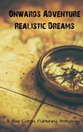 Cover: Onwards Adventure Realistic Dreams - Fae Corps Publishing