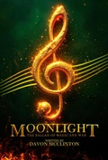 Cover: Moonlight: The Ballad of Magic & War (The Moonlight Series, #1) - Davon McClinton