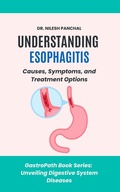 Cover: Understanding Esophagitis: Causes, Symptoms, and Treatment Options (GastroPath: Unveiling Digestive System Diseases, #2) - DrMedHealth