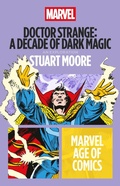 Cover: Doctor Strange: A Decade of Dark Magic - Bloomsbury Academic