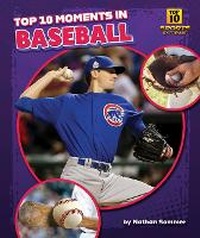 Abbildung von: Top 10 Moments in Baseball - Bearport Publishing by Flutterbee