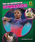 Cover: Top 10 Moments in Gymnastics - Bearport Publishing by Flutterbee