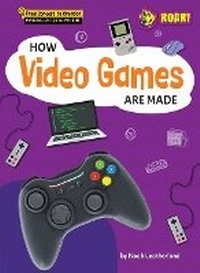 Abbildung von: How Video Games Are Made - Roar! Books