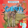 Cover: Be a Giraffe Expert - Fusion Books