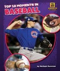 Cover: Top 10 Moments in Baseball - Bearport Publishing by Flutterbee