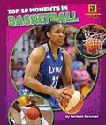 Cover: Top 10 Moments in Basketball - Bearport Publishing by Flutterbee