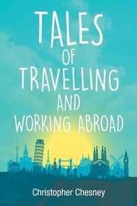 Abbildung von: Tales of Travelling and Working Abroad - URLink Print & Media, LLC