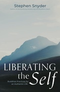 Cover: Liberating the Self: Buddhist Practices for an Authentic Life - Buddha's Heart Press