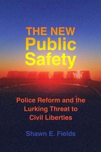 Abbildung von: The New Public Safety - University of California Press
