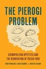 Cover: The Pierogi Problem - University of California Press