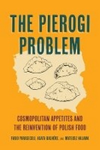 Enlarge image Cover: The Pierogi Problem - University of California Press
