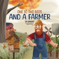Cover: One to Two Bees and a Farmer - Austin Macauley Publishers