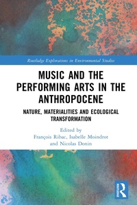 Abbildung von: Music and the Performing Arts in the Anthropocene - Routledge