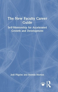 Enlarge image Cover: The New Faculty Career Guide - Routledge