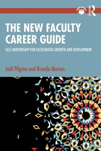 Enlarge image Cover: The New Faculty Career Guide - Routledge