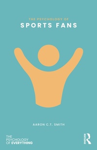 Abbildung von: The Psychology of Sports Fans - Routledge