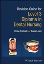 Cover: Revision Guide for Level 3 Diploma in Dental Nursing - Wiley