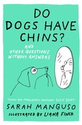 Cover: Do Dogs Have Chins? And Other Questions Without Answers - John Murray