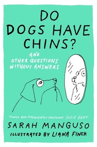 Enlarge image Cover: Do Dogs Have Chins? And Other Questions Without Answers - John Murray Publishers Ltd