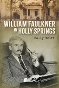 Bild: William Faulkner in Holly Springs - University of Pittsburgh Press