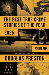 Abbildung von: The Best True Crime Stories of the Year 2025 - Crime Ink