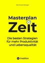Cover: Masterplan Zeit - SMART WORKS - Strategisches Wissen für Bau. Führung. Zukunft.