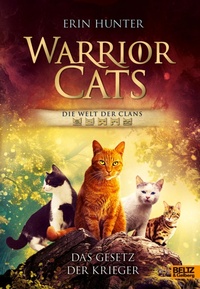 Abbildung von: Warrior Cats - Die Welt der Clans. Das Gesetz der Krieger - Julius Beltz