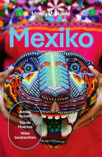 Abbildung von: LONELY PLANET Reiseführer E-Book Mexiko - Lonely Planet Deutschland ein Imprint von MAIRDUMONT