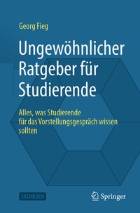Abbildung von: Ungewöhnlicher Ratgeber für Studierende - Springer