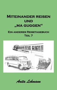 Abbildung von: Miteinander reisen und "ma guggen" - BoD - Books on Demand