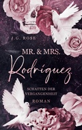 Cover: Mr. & Mrs. Rodr&iacute;guez - Schatten der Vergangenheit - BoD - Books on Demand