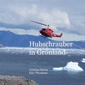 Bild: Hubschrauber in Gr&ouml;nland - BoD - Books on Demand