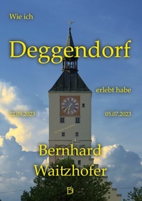 Abbildung von: Wie ich Deggendorf erlebt habe - BoD - Books on Demand