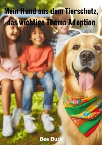 Abbildung von: Mein Hund aus dem Tierschutz, - epubli