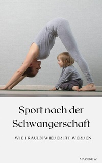 Abbildung von: Sport nach der Schwangerschaft - epubli