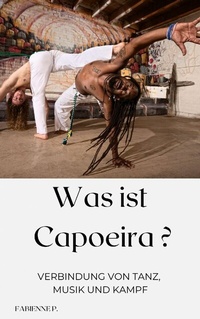 Abbildung von: Was ist Capoeira? - epubli