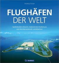 Abbildung von: Flughäfen der Welt - GeraMond Verlag