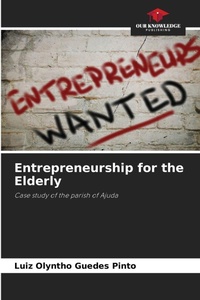 Abbildung von: Entrepreneurship for the Elderly - Our Knowledge Publishing