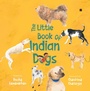 Cover: Little Book Of Indian Dogs - Harper Children's