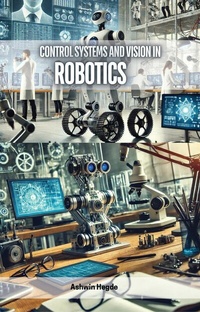 Abbildung von: Control Systems and Vision in Robotics - Educohack Press