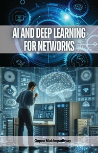 Abbildung von: AI and Deep Learning for Networks - Educohack Press