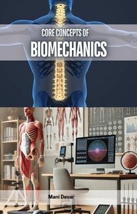 Abbildung von: Core Concepts of Biomechanics - Educohack Press